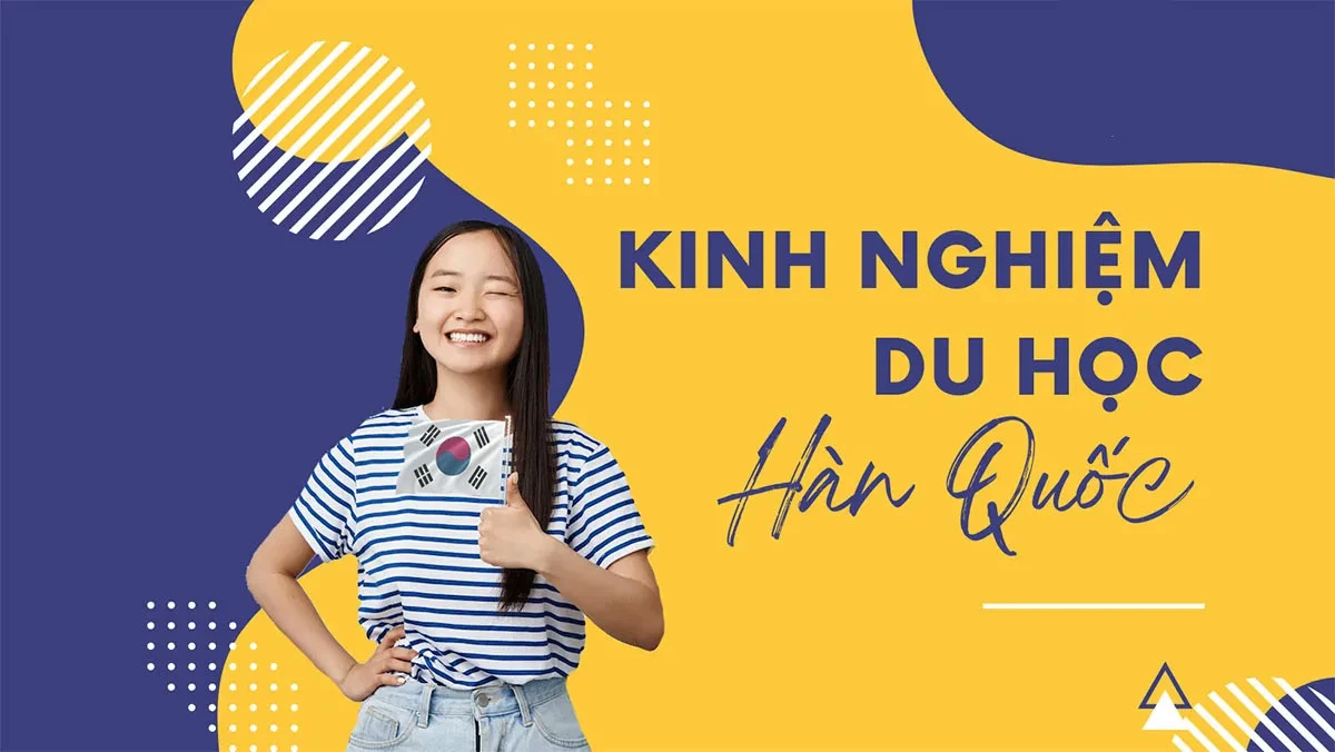 Kinh nghiệm du học Hàn Quốc